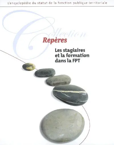 Repères. Classeur, n° 3. Les stagiaires et la formation dans la fonction publique territoriale