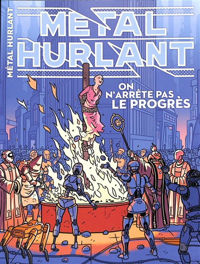 Métal hurlant, n° 16. On n'arrête pas le progrès