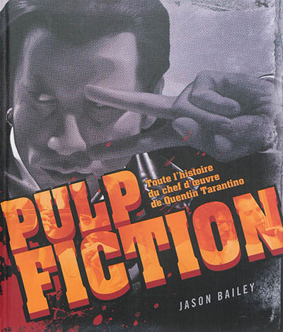 Pulp fiction : toute l'histoire du chef d'oeuvre de Quentin Tarantino