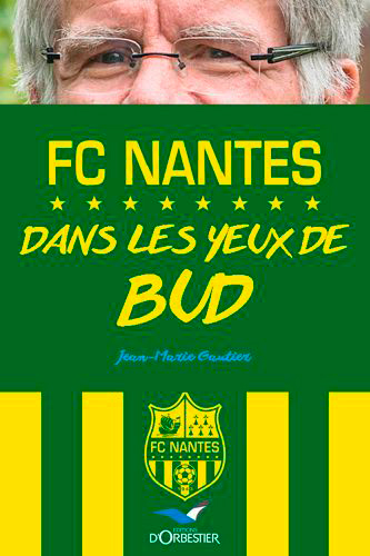 FC Nantes, dans les yeux de...