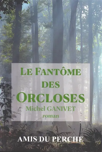 Le fantôme des Orcloses