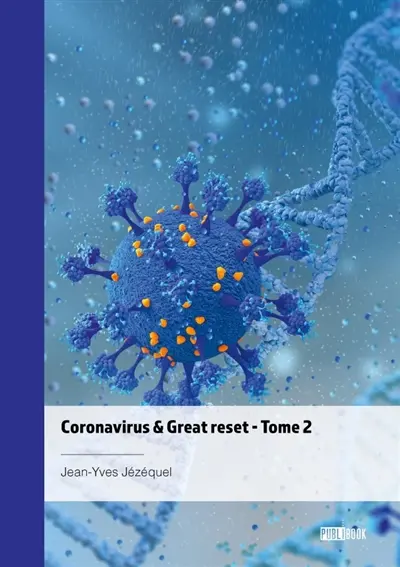 Coronavirus & Great reset : Tome 2