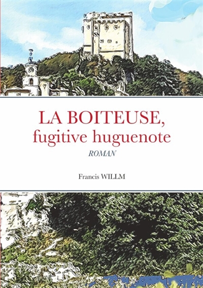 LA BOITEUSE, fugitive huguenote
