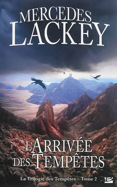 La trilogie des tempêtes. Vol. 2. L'arrivée des tempêtes