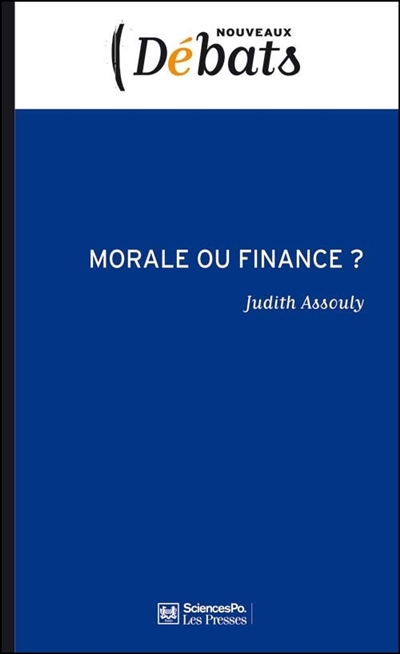 Morale ou finance ? : la déontologie dans les pratiques financières
