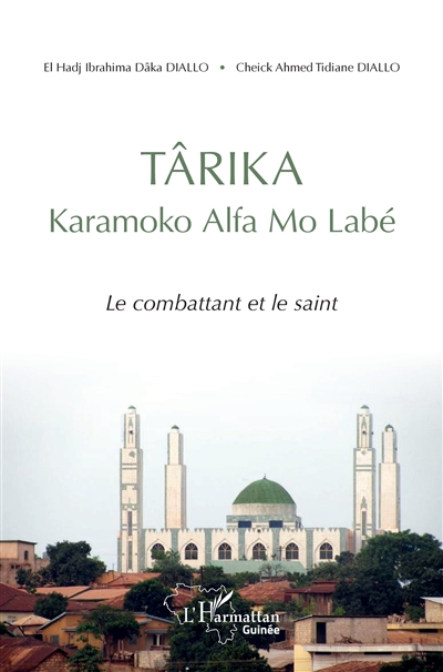 Târika : Karamoko Alfa Mo Labé : le combattant et le saint