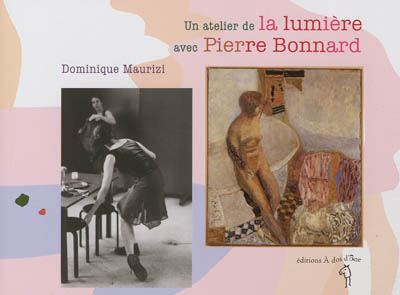 Un atelier de la lumière avec Pierre Bonnard