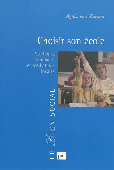 Choisir son école : stratégies familiales et médiations locales