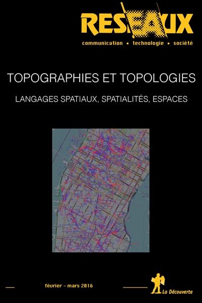 Réseaux, n° 195. Topographies et topologies : langages spatiaux, spatialités, espaces