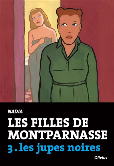 Les filles de Montparnasse. Vol. 3. Les jupes noires