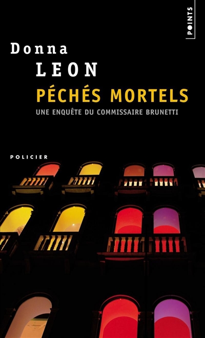 Une enquête du commissaire Brunetti. Péchés mortels