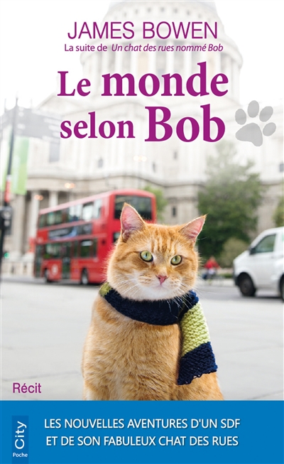 Le monde selon Bob : les nouvelles aventures d'un SDF et de son fabuleux chat des rues