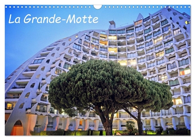 La Grande-Motte (Calendrier mural 2025 DIN A3 vertical), CALVENDO calendrier mensuel : La Grande-Motte en Occitanie