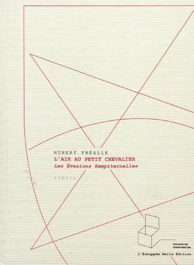 L'air au petit chevalier : les évasions sempiternelles
