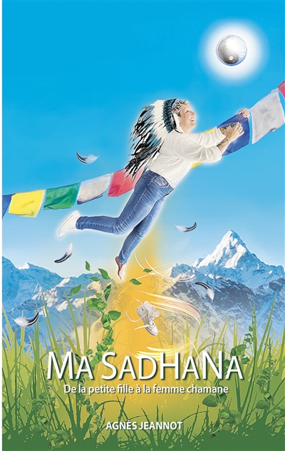 Ma Sadhana : De la petite...