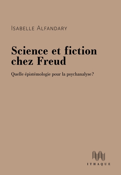 Science et fiction chez Freud : quelle épistémologie pour la psychanalyse ?