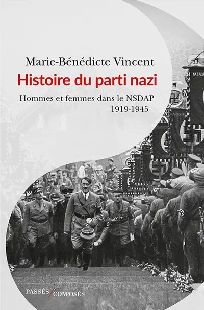 Histoire du parti nazi : hommes et femmes dans le NSDAP, 1919-1945
