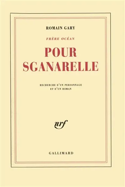 Frère Océan. Pour Sganarelle : recherche d'un personnage et d'un roman