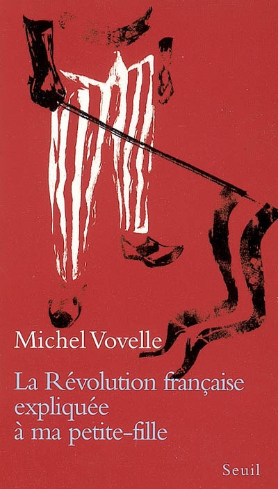 La Révolution française expliquée à ma petite-fille