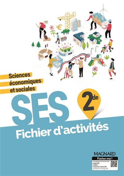 SES, sciences économiques et sociales, 2de : fichier d'activités : programme 2019