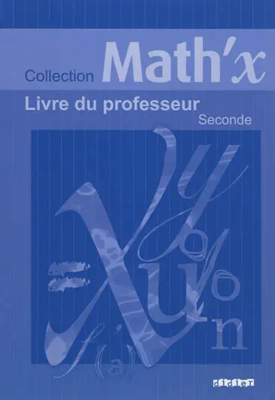Math'x, Seconde : livre du professeur