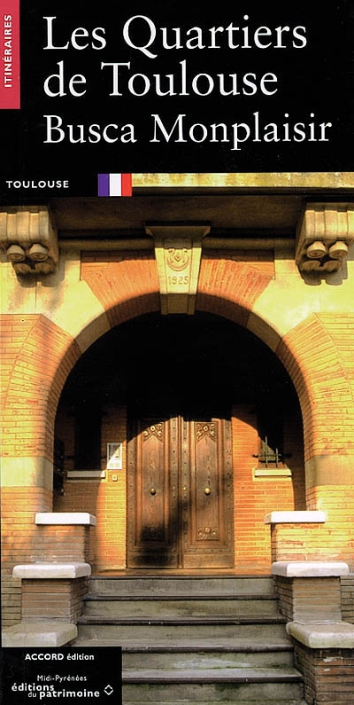 Les quartiers de Toulouse : Busca Monplaisir