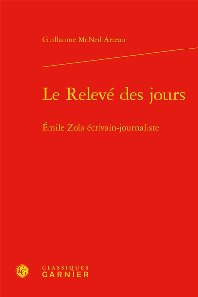 Le relevé des jours : Emile Zola écrivain-journaliste