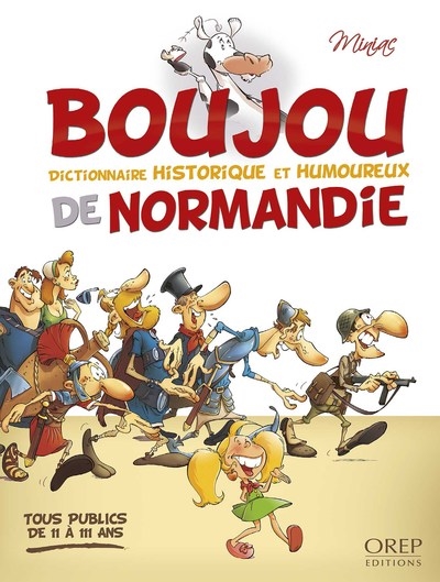 Boujou de Normandie : dictionnaire historique et humoureux