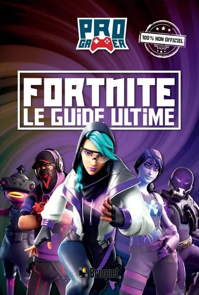 Fortnite : Le guide ultime