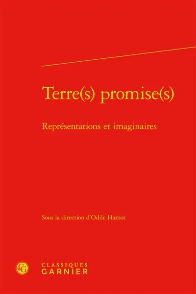 Terre(s) promise(s) : représentations et imaginaires