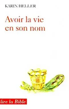 Avoir la vie en son nom : commentaires sur l'Evangile de Jean