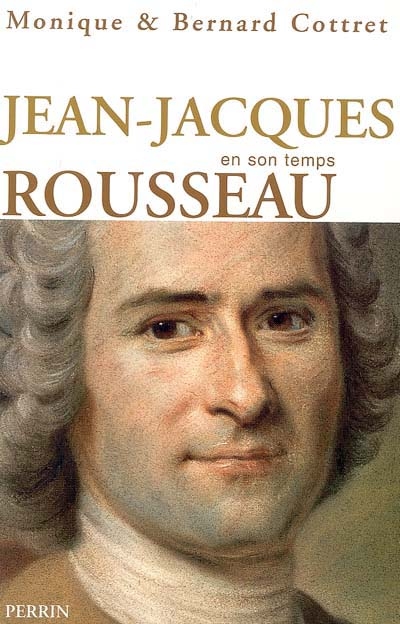 Jean-Jacques Rousseau en son temps
