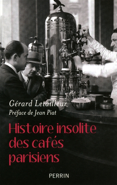 Histoire insolite des cafés parisiens