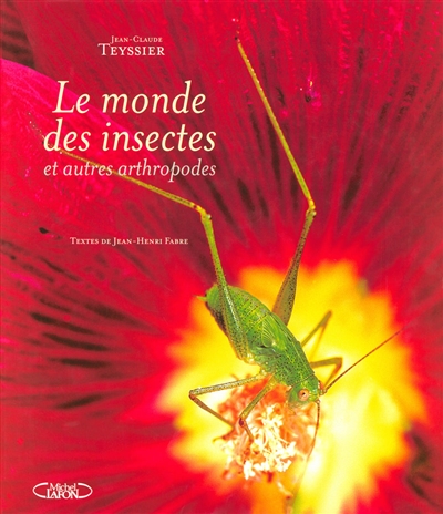 Le monde des insectes et autres arthropodes