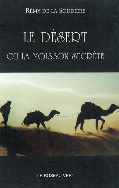 Le désert ou La moisson secrète