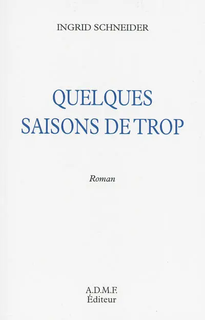 Quelques saisons de trop