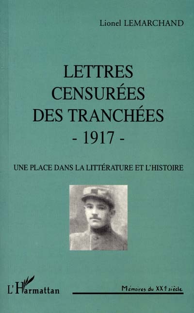 Lettres censurées des tranchées, 1917 : une place dans la littérature et l'histoire