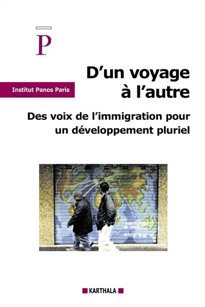 D'un voyage à l'autre : des voix de l'immigration pour un développement pluriel