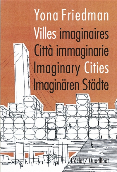 Villes imaginaires. Città immaginarie. Imaginary cities. Imaginären Städte
