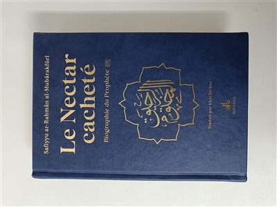 Le nectar cacheté : biographie du prophète : couverture bleu nuit, doré sur tranche