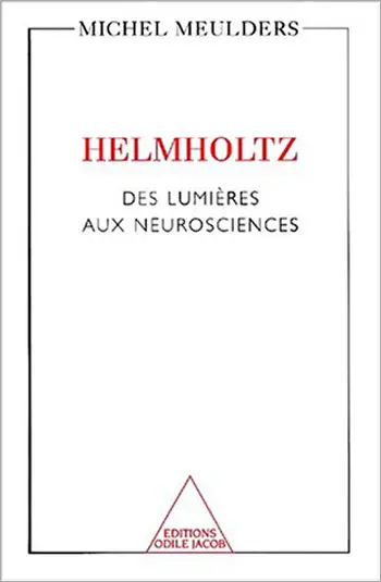 Helmholtz : des lumières aux neurosciences