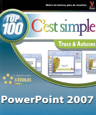 PowerPoint 2007 : top 100, trucs et astuces