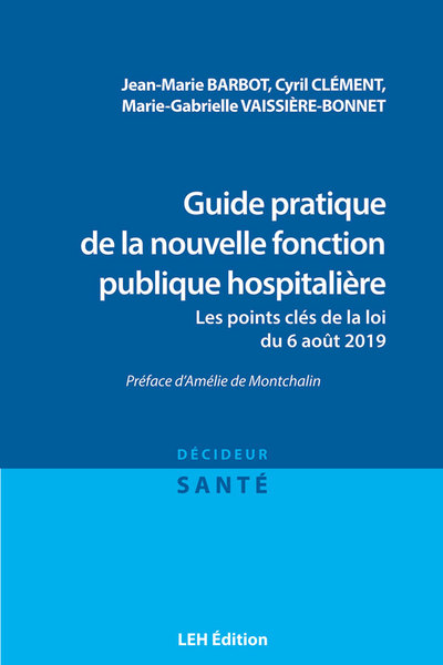 Guide pratique de la nouvelle fonction publique hospitalière : les points clés de la loi du 6 août 2019