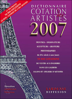 Dictionnaire de cotation des artistes 2007. Guide des ateliers des artistes 2007