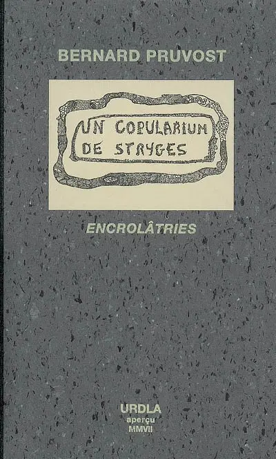 Un copularium de stryges : encolâtries