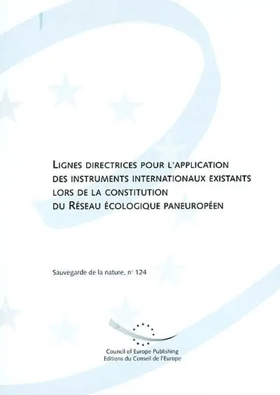 Lignes directrices pour l'application des instruments internationaux existant lors de la constitution du Réseau écologique paneuropéen