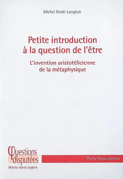 Petite introduction à la question de l'être : l'invention aristotélicienne de la métaphysique