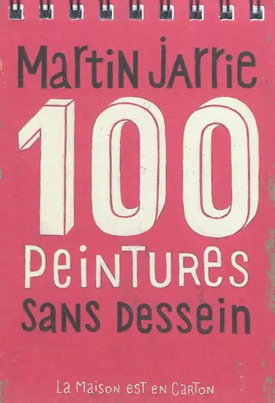 100 peintures sans dessein