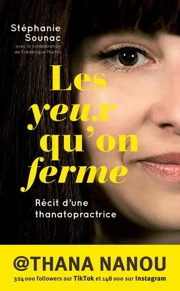 Les yeux qu'on ferme : récit d'une thanatopractrice Les yeux qu'on ferme : récit d'une thanatopractrice