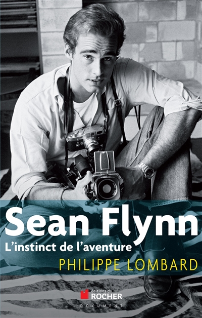 Sean Flynn : l'instinct de l'aventure